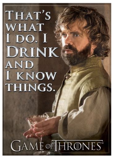 chez-rhox-geek-shop-magnet-game-of-thrones-tyrion-drink-and-know.JPG