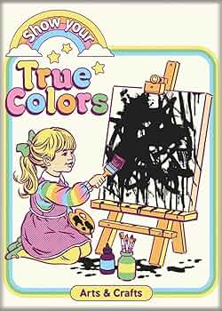 Enseigne en métal - Steve Rhodes - Show your True Colors