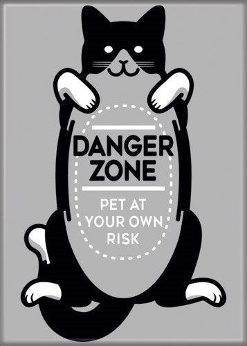 chez-rhox-geek-stop-magnet-danger-zone-pet-at-your-own-risk-cat-belly.jpg