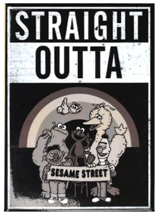 chez-rhox-geek-stop-magnet-straight-outta-sesame-street.png