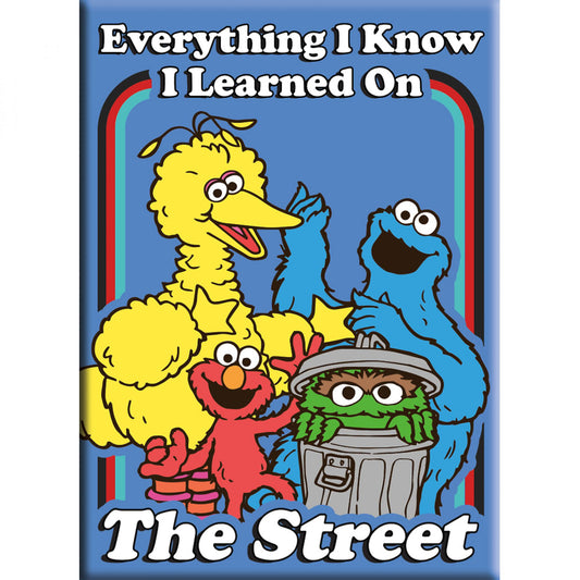 chez-rhox-geek-stop-magnet-aimant-Everything-I-Know-I-Learned-On-The-Streets-Seame-Street.jpg
